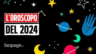 Oroscopo 2024 le previsioni segno per segno per il nuovo anno [upl. by Barbur]