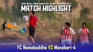 Opening Match Highlight  FC Namobuddha VS Manahari4 [upl. by Gnourt]