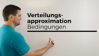 Verteilungsapproximation Bedingungen die erfüllt sein müssen um anzunähern  Mathe by Daniel Jung [upl. by Ramo]