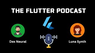 Everything You Need To Know About Flutter  The Flutter Podcast [upl. by Eak]