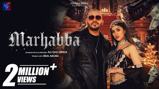 Ali Quli Mirza  Marhabba  Ft Riva Arora  Heyash Music  Sahil AgarwalShubham Agarwal [upl. by Elisee]