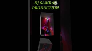 DJ SAMRAT PRODUCTION Khesari Lal new song shorts shortvideo kanjara morh up 50 [upl. by Toolis852]