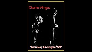 Charles Mingus  Tumwater Washington 1977 Album 2 [upl. by Gottwald751]