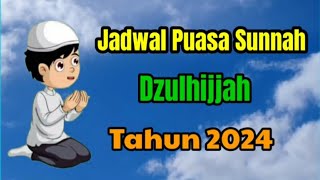 Puasa Sunnah Dzulhijjah 2024 Hari Apa Tanggal Berapa [upl. by Lleon]