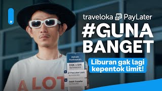 Traveloka PayLater Solusi GunaBanget Biar Liburan Gak Kepentok Limit [upl. by Harman]