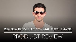 RayBan RB3513 Aviator Flat Metal 1548G Sunglasses Review [upl. by Petrie340]