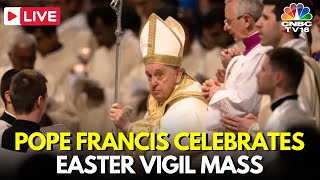 Easter Mass LIVE Pope Francis Easter Vigil from Vatican Live  St Peter’s Basilica Mass  IN18L [upl. by Malamut]