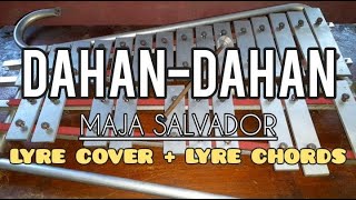 DAHANDAHAN  MAJA SALVADOR  LYRE COVER  LYRE CHORDS  SIMPLE LYRE CHORDS [upl. by Hildebrandt989]