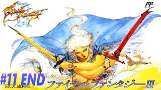 【NES】FINAL FANTASY III  EP11 【LIVE】【END】 [upl. by Alleinad]