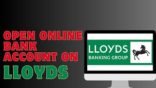 How To Open Online Bank Account On LLOYDS [upl. by Appel254]