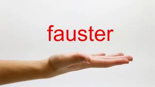 How to Pronounce fauster  American English [upl. by Stanislaw]