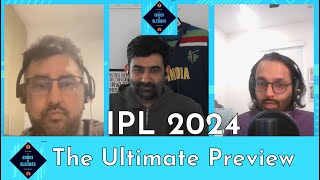 The Ultimate IPL 2024 Preview [upl. by Kennard]