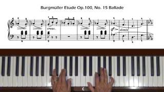 Burgmuller Etude Op 100 No 15 Ballade Piano Tutorial [upl. by Ahseka698]