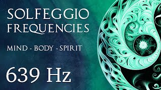 639 Hz  Connection  Solfeggio Frequencies Meditation Music [upl. by Mei]