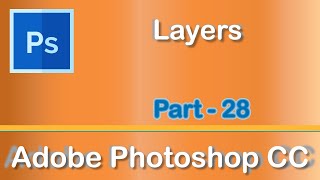 Layers  Adobe Photoshop CC 2019 [upl. by Yolande610]