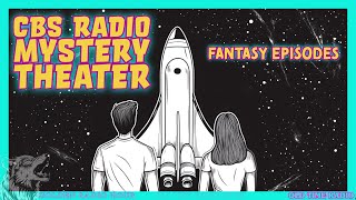 Fantasy Unleashed CBS Radio Mystery Theater’s Most Enchanting Episodes [upl. by Nwahsar]