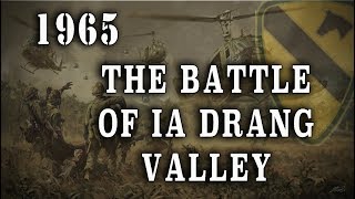 quotThe Battle of Ia Drang Valleyquot 1965  Vietnam Remembered Series [upl. by Clarkin686]