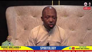 SPIRITOLOGY WITH PROPHET MIKE AGBOOLA [upl. by Sherard]