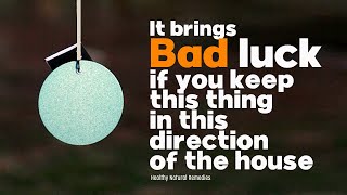 It brings bad luck if you keep this thing in this direction of the house  Vastu Tips Feng Shui [upl. by Oeram]