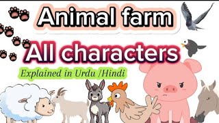 Animal farm all characters major and minor character list Explained in UrduHindi [upl. by Ellingston841]