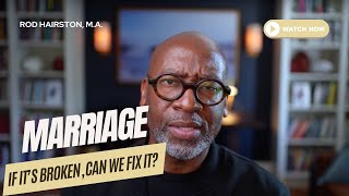 Marriage If Its Broken Can We Fix It [upl. by Athelstan]