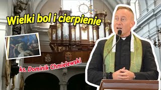 ks Dominik Chmielewski  Wielki ból i cierpienie [upl. by Rona]