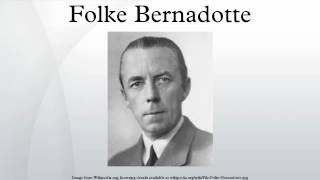 Folke Bernadotte [upl. by Hgieleak]