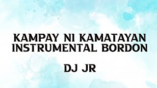 KAMPAY NI KAMATAYAN INSTRUMENTAL BORDON  DJ JR  ISABELA REMIX SONGS [upl. by Lorelei]