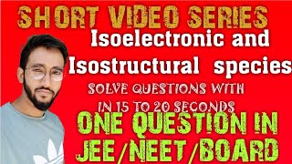 Isoelectronic and Isostructural specieseasy tricks best tricks to learn within 10 seconds [upl. by Bushey]