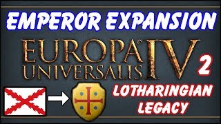 EU4 Emperor  Lotharingian Legacy  Episode 2 [upl. by Janeta56]