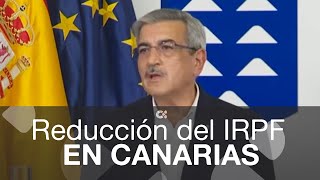 La reducción del IRPF en Canarias tendrá efecto desde el 1 de enero de 2022 [upl. by Elleinaj649]