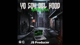 Martin Lora  YO SOY DEL HOOD INSTRUMENTAL JS Producer [upl. by Chellman126]