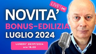 BONUSEDILIZIA le ultime novità che devi conoscere pubblicate a LUGLIO 2024 [upl. by Dilly987]