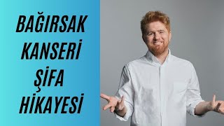 BAĞIRSAK KANSERİ ŞİFA HİKAYESİ [upl. by Jennette284]