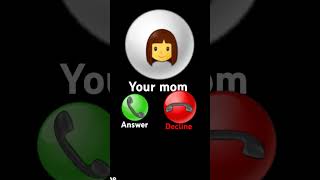 Your mom is calling answer or decline [upl. by Dusty]