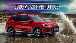 Introducing the AllNew 2025 MG ZS Hybrid Plus – A GameChanger in Efficient SUVs [upl. by Castera]