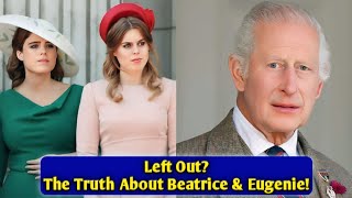 Why King Charles Left Beatrice amp Eugenie Out [upl. by Annadiane]