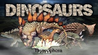 Dinosaurs IV  Ornithischia  Thyreophora [upl. by Eimat]