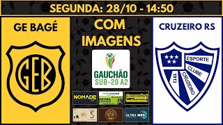 AO VIVO  GE BAGÃ‰ X CRUZEIRO RS  GAUCHÃƒO SÃ‰RIE A2  SUB 20  COM IMAGENS [upl. by Akinimod]