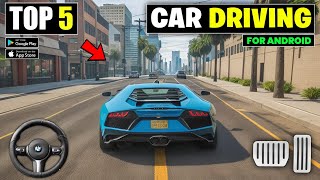 Top 5 New Open World Car Driving Games For Android  best High Graphics car games 2024 [upl. by Ltney]