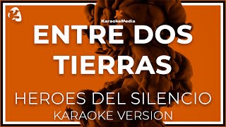 Héroes Del Silencio  Entre Dos Tierras INSTRUMENTAL KARAOKE [upl. by Nyledaj]