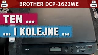 BROTHER DCP1622WE 🖨️  i kolejne na serwisie [upl. by Standush]