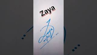 Zaya name signature signature shorts calligraphy foryou [upl. by Nolaj]