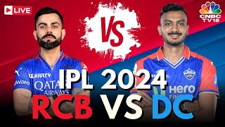 IPL 2024 LIVE RCB Vs DC LIVE Match  Royal Challengers Bengaluru Vs Delhi Capitals Score  N18L [upl. by Lirrehs390]