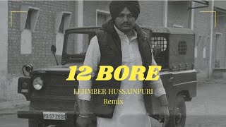 12 BORE  Lehmber Hussainpuri  Remix  ProdArxh [upl. by Files]