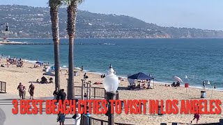 3 Best Beach Vacation Cities to Visit this Summer in Los Angeles County [upl. by Mcallister]