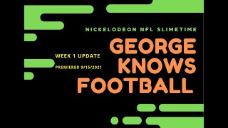 George Knows Football Week 1 Nickelodeon NFL Slimetime [upl. by Olivann339]