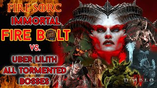 Diablo 4  Immortal Fire Bolt Sorcerer vs Uber Lilith amp All Tormented Bosses Speed Kill Season 4 [upl. by Emalee]