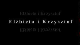 Wideo na wesele Gliwice  Czołówka weselna Elżbiety i Krzysztofa [upl. by Sherburne155]