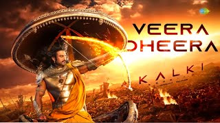 KALKI ORIGINAL BGM  VEERA DHEERA [upl. by Eob907]